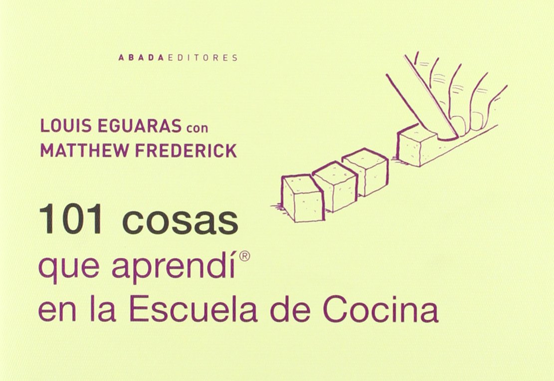 101 cosas que "aprendí" en la escuela de cocina