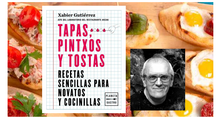 Tapas, pintxos y tostas, un libro de Xabier Guti&eacute;rrez
