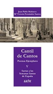 Recapitulando sobre las Semanas Santas de Espa&ntilde;a (Cantil de Cantos V)