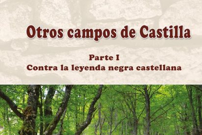 Otros campos de Castilla. Parte I: Contra la leyenda negra castellana