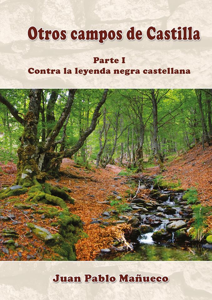 Otros campos de Castilla. Parte I: Contra la leyenda negra castellana