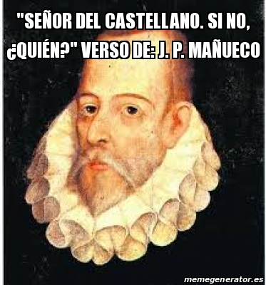 &acute;&iexcl;Anda, quienquiera!&acute;. D&eacute;cima que castellaniza al castellano que la lea