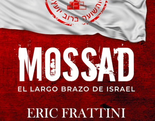 Mossad, el largo brazo de Israel