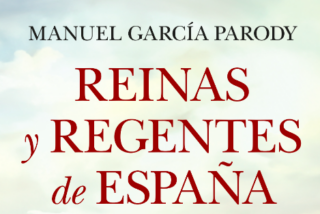 Reinas y Regentes de España Manuel García Parody