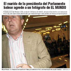 El marido de la presidenta balear golpea a un fot&oacute;grafo de El Mundo