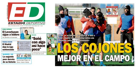 Recado del peri&oacute;dico 'Estadio Deportivo' a los jugadores del Sevilla: "Los cojones, mejor en el campo"
