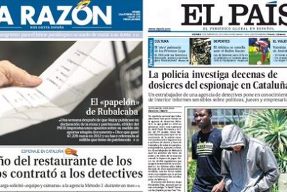La Raz&oacute;n y El Pa&iacute;s se suben al carro de la trama de esp&iacute;as en Catalu&ntilde;a