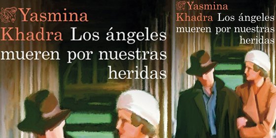 Yasmina Khadra vuelve con una gran historia de amor, aventuras y dignidad en la Argelia de principios de siglo XX