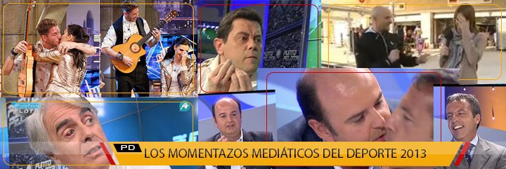Momentazos medi&aacute;ticos del deporte 2013