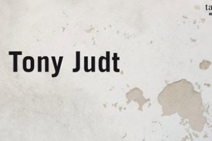Tony Judt lanza un l&uacute;cido estudio sobre el valor intelectual y la irresponsabilidad pol&iacute;tica en el siglo XX