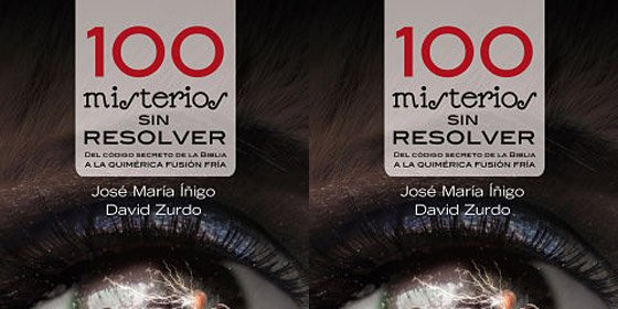 José María Íñigo y David Zurdo traen cien misterios que desafían al ser humano y su aventura hacia la verdad que se oculta