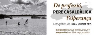 'Pere Casald&agrave;liga, de professi&oacute; l'esperan&ccedil;a'