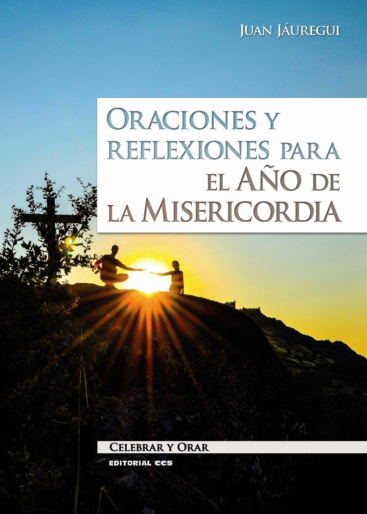 Oraciones y reflexiones para el a&ntilde;o de la misericordia
