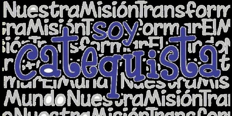 Soy catequista, y me siento pagado por el hecho de serlo