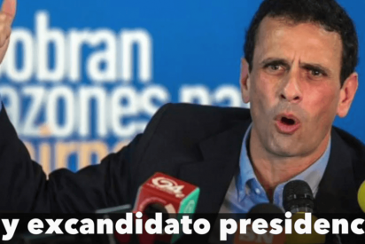 Capriles denuncia que fue inhabilitado por las autoridades de Venezuela por 15 a&ntilde;os