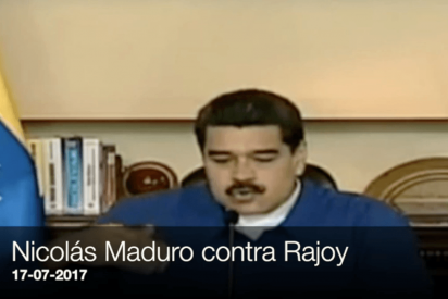 El &uacute;ltimo ataque deplorable del dictador Maduro a Rajoy