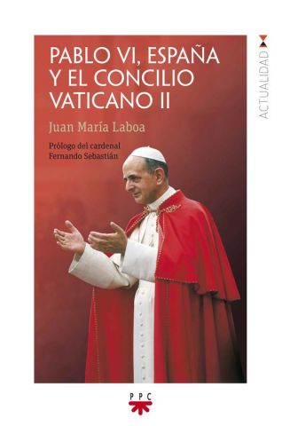 Pablo VI, España y el Concilio Vaticano II