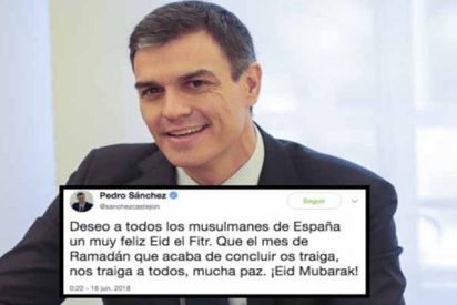Pedro S&aacute;nchez, que felicit&oacute; el Ramad&aacute;n a los musulmanes, se 'olvida' de felicitar la Virgen de Agosto a los cristianos