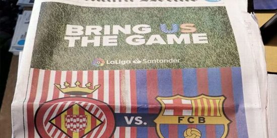 ¿Sabías que LaLiga compró la portada del Miami Herald para pedir que se juegue el Girona-Barça?