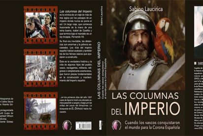 &ldquo;Las columnas del Imperio. Cuando los vascos conquistaron el mundo para la Corona Espa&ntilde;ola&rdquo; 