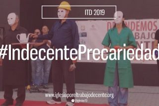 Iglesia por el Trabajo Decente redoblar&aacute; sus esfuerzos en 2019 para denunciar la indecente precariedad