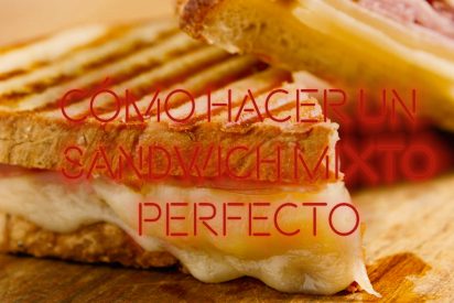 LISTAS PD: 5 claves para hacer el sandwich mixto perfecto