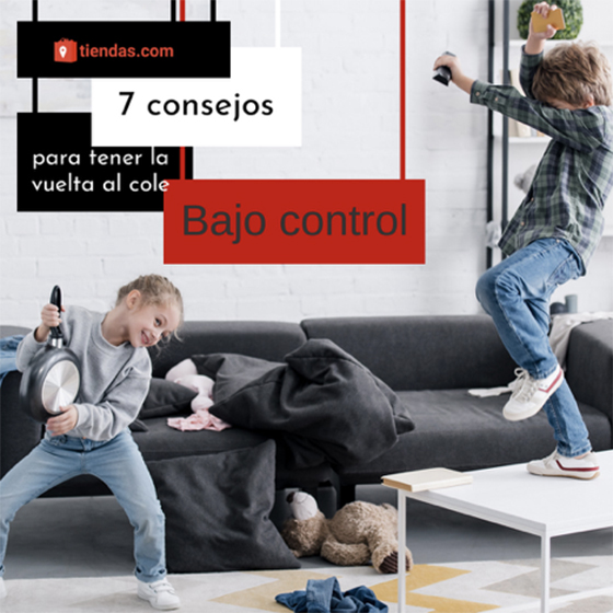 7 consejos para tener la vuelta al cole bajo control