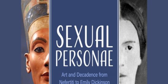 'Sexual Personae': Arte y decadencia desde Nefertiti a Emily Dickinson