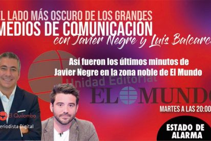 El lado oscuro de los medios: lo que Javier Negre jam&aacute;s cont&oacute; de su despido del 'El Mundo'