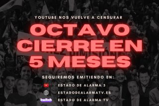 'Estado de Alarma' abre un tercer canal en YouTube para eludir la censura