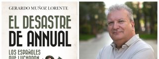 El desastre de Annual: "Miles de soldados espa&ntilde;oles fueron torturados y masacrados"