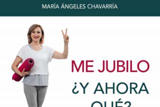 Me jubilo &iquest;Y ahora qu&eacute;?