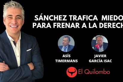 El Quilombo: El insensato Sánchez trafica con miedo para frenar a Ayuso
