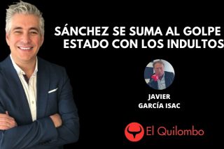 El Quilombo: Sánchez garantiza impunidad a los golpistas y acelera los indultos