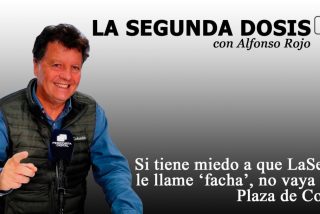 "Si tiene miedo a que LaSexta le llame &lsquo;facha', no vaya a la Plaza de Col&oacute;n"