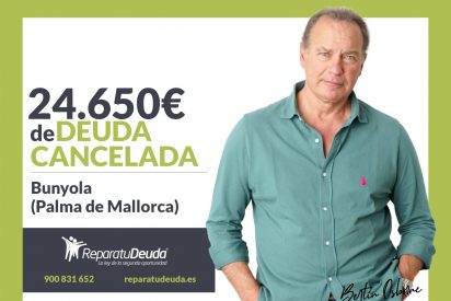 Repara tu Deuda Abogados cancela 24.650&euro; en Bunyola (Mallorca) con la Ley de Segunda Oportunidad
