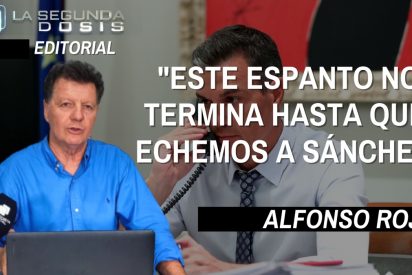 Alfonso Rojo: "Este espanto no termina hasta que echemos a S&aacute;nchez"