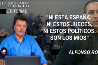 Alfonso Rojo: "Ni esta Espa&ntilde;a, ni estos jueces, ni estos pol&iacute;ticos, ni estos periodistas, son los m&iacute;os"