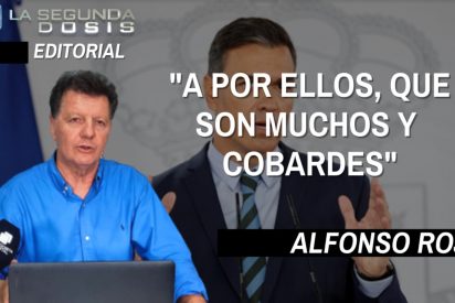 Alfonso Rojo: "A por ellos, que son muchos y cobardes"