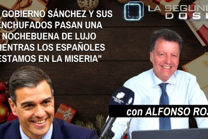 "El Gobierno S&aacute;nchez y todos sus enchufados pasan una Nochebuena de lujo mientras los espa&ntilde;oles estamos en la miseria"