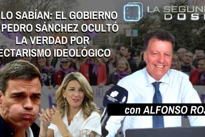 "Sí, lo sabían: el Gobierno de Pedro Sánchez ocultó la verdad por sectarismo ideológico"