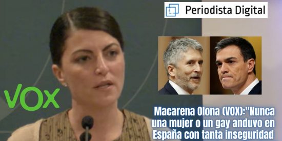 Macarena Olona (VOX): "Nunca una mujer o un gay anduvo en Espa&ntilde;a con tanta inseguridad como ahora"