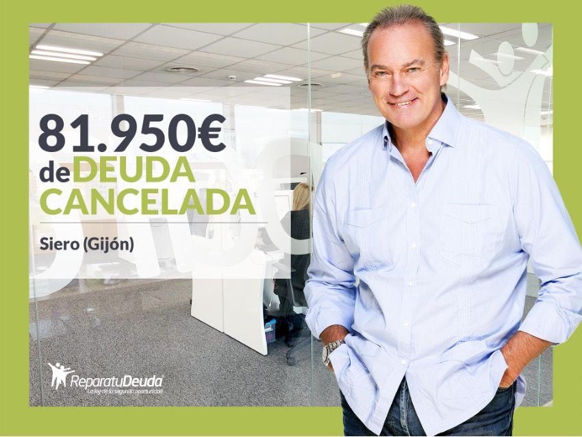 Repara tu Deuda Abogados cancela 81.950 € en Siero (Gijón) con la Ley de Segunda Oportunidad