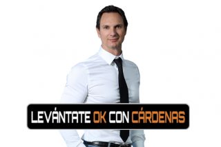 Lev&aacute;ntate Ok con C&aacute;rdenas