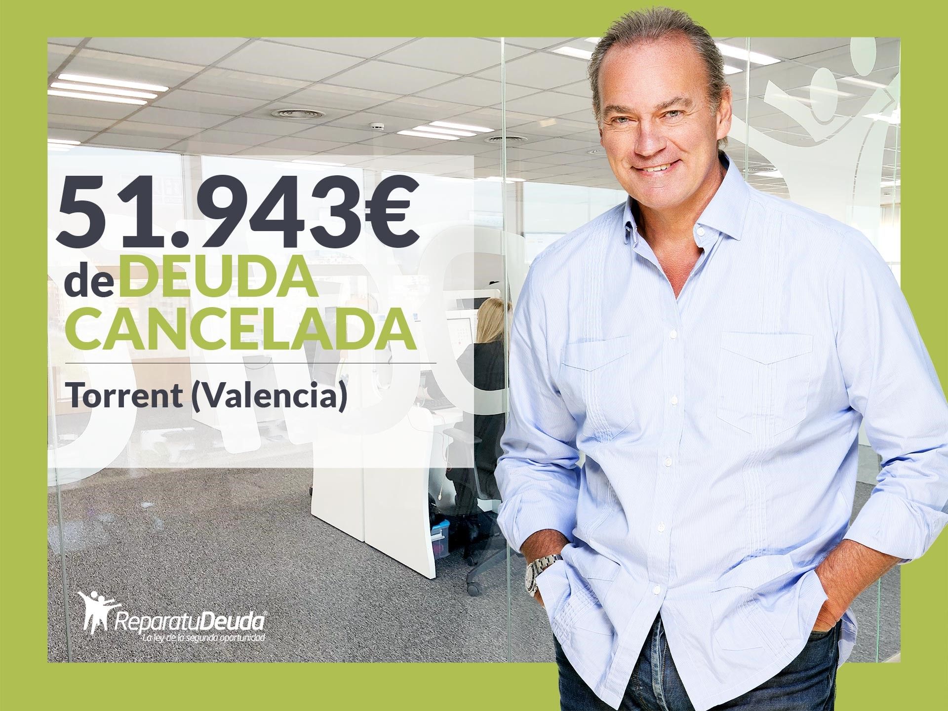 Repara tu Deuda Abogados cancela 51.943 &euro; en Torrent (Valencia) con la Ley de Segunda Oportunidad