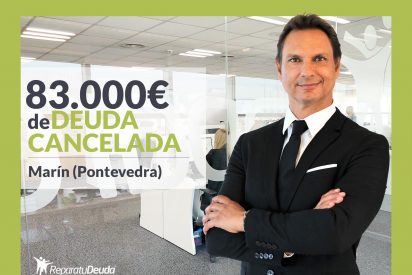 Repara tu Deuda Abogados cancela 83.000&euro; en Mar&iacute;n (Pontevedra) con la Ley de Segunda Oportunidad