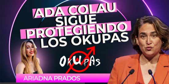 Por qué Ada Colau es la verdadera 'madre' de los okupas: Barcelona triplica en casos a Madrid