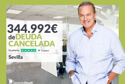 Repara tu Deuda Abogados cancela 344.992&euro; en Sevilla (Andaluc&iacute;a) con la Ley de Segunda Oportunidad