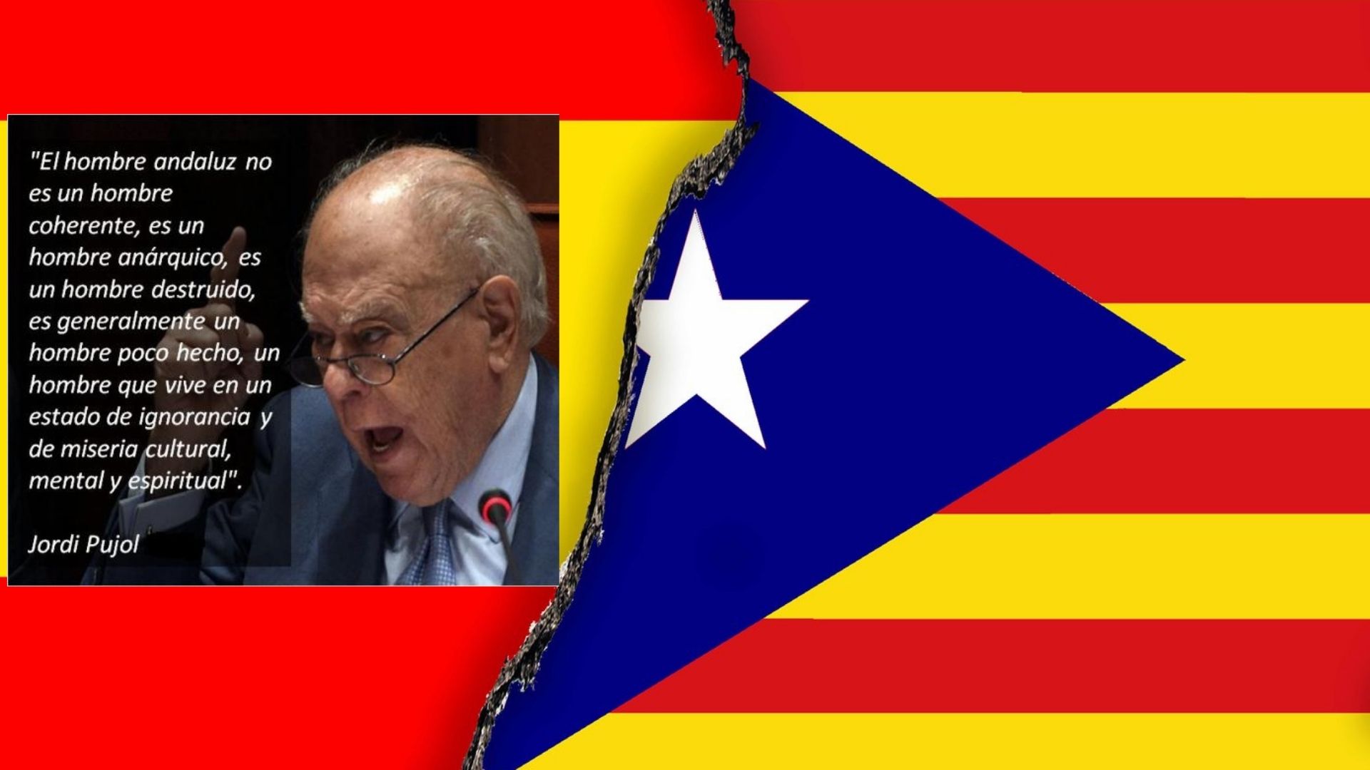 Jordi Pujol y el racismo de los independentistas catalanes
