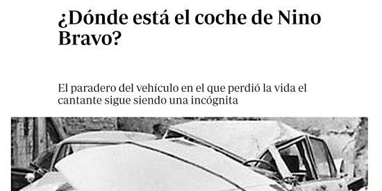 El coche destrozado de Nino Bravo